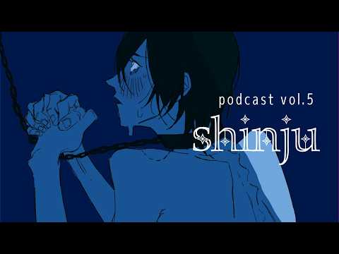 shinju podcast vol.5