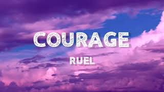 Ruel - courage (Lyrics)