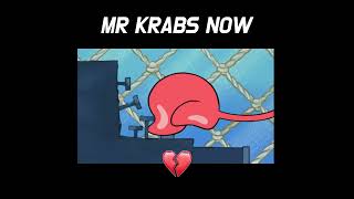 MR KRABS THEN VS NOW