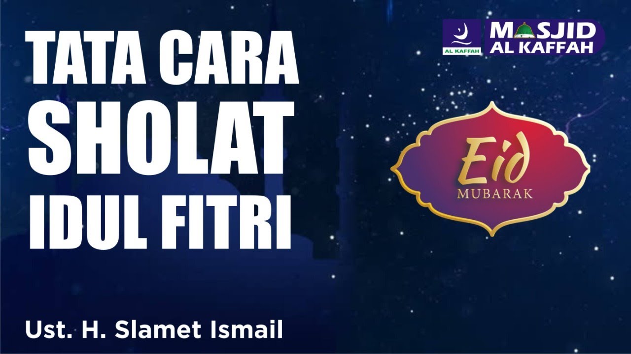 Tata cara sholat idul fitri 1441 H 