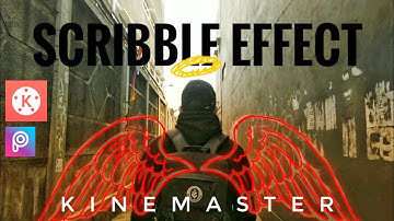 #4 SCRIBBLE EFFECT IN VIDEO|| KINEMASTER TUTORIAL || Android video editing