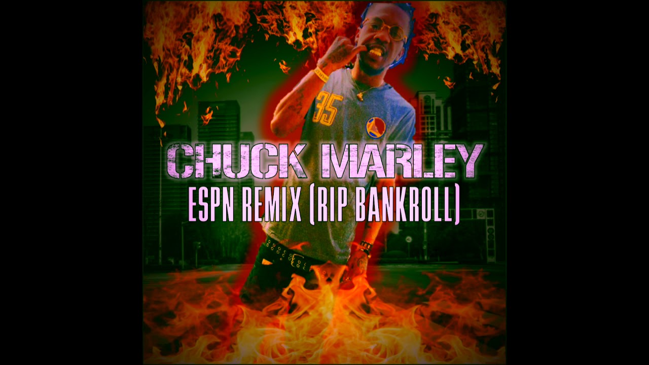 rap song 2019 EXCLUSIVE: Chuck Marley - ESPN Remix (RIP Bankroll)