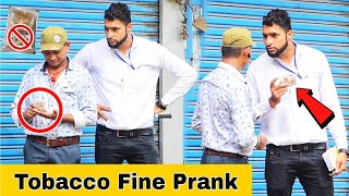 Tobacco Fine Prank | Part 3 | Prakash Peswani Prank |