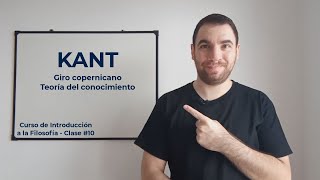 INTRODUCCIÓN A LA FILOSOFÍA | Clase #10: KANT (teoría del conocimiento)