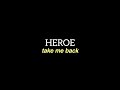 Take me back  heroe official music