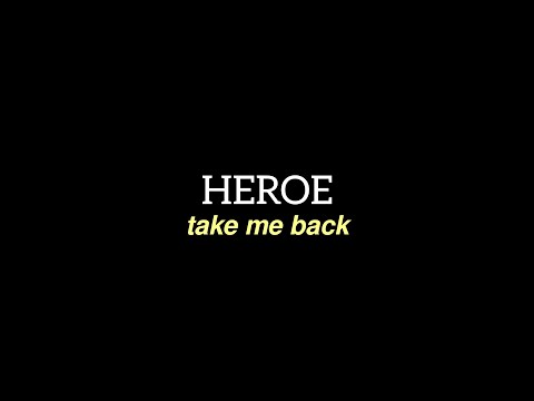 Putar take me back - Heroe