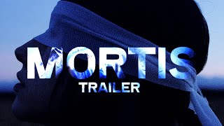 MORTIS | OFFICIAL TRAILER