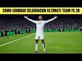 COMO CAMBIAR CELEBRACION EN ULTIMATE TEAM FC 26 🟢