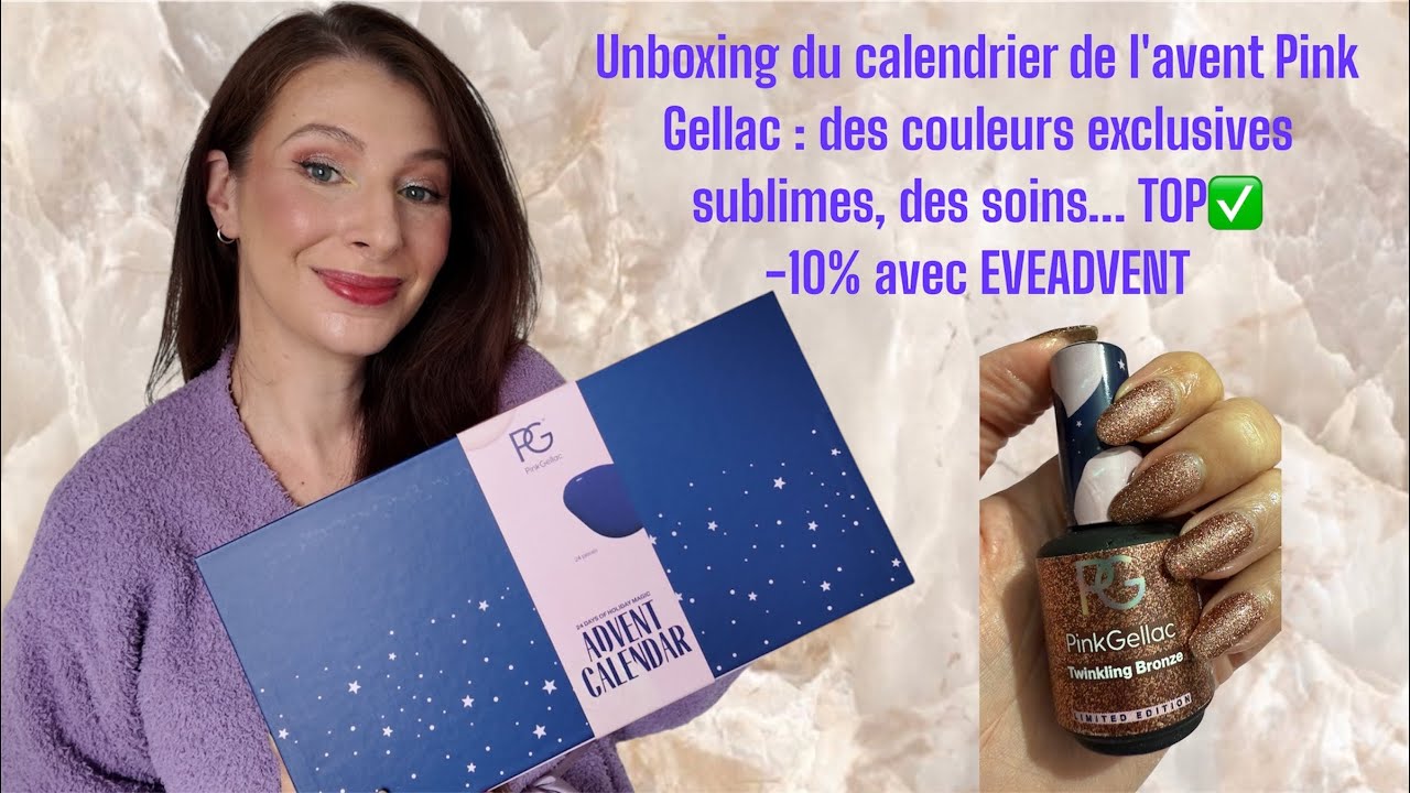 Unboxing calendrier de l'avent Pink Gellac: foncez il est superbe ! -10% avec EVEADVENT