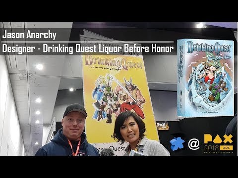 PAX Australia 2018 - Drinking Quest™: Liquor Before Honor with Jason Anarchy