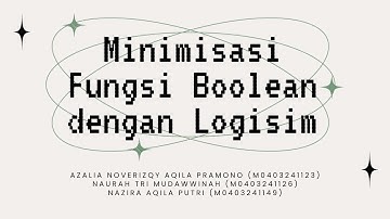 Minimisasi Fungsi Boolean dengan Logisim