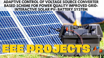 Adaptive Control of Voltage Source Converter Based Scheme for Power Quality ImprovedGrid Interactive