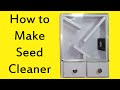 Bird seed Cleaner - diy seed cleaner - how to make seed cleaner