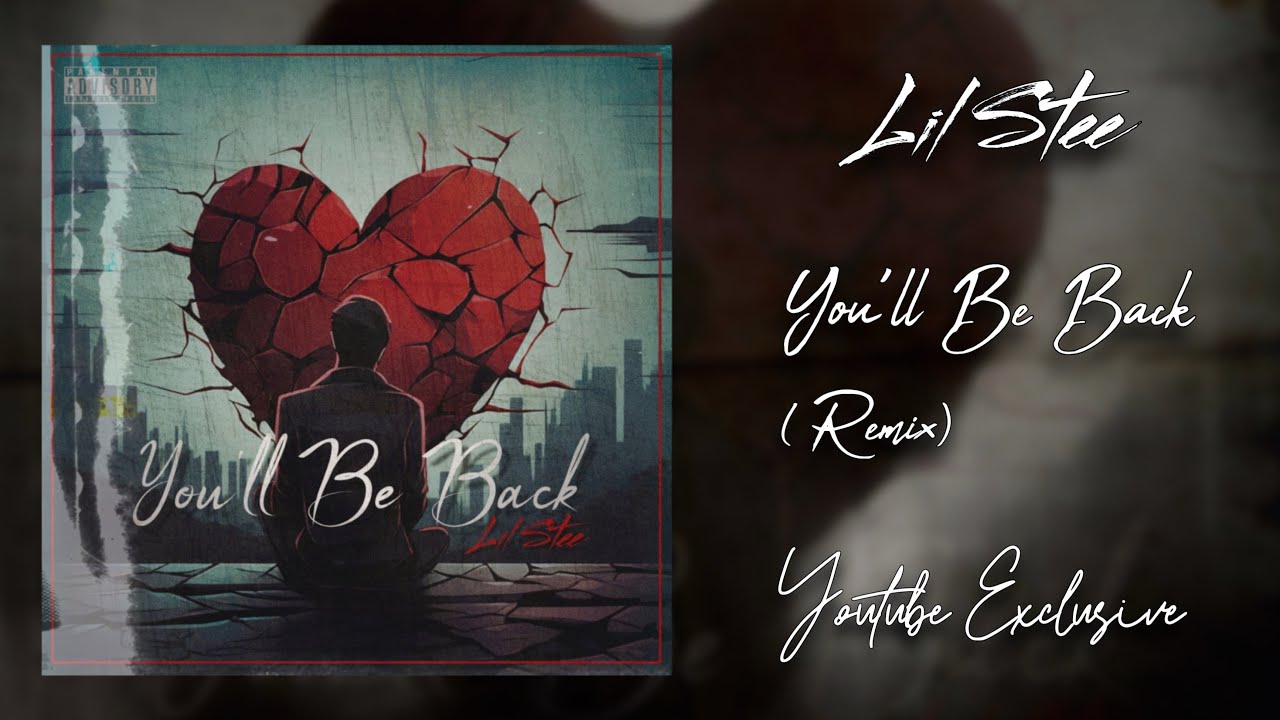 Lil Stee - You’ll Be Back (Remix) [Official Audio] {YouTube Exclusive ...