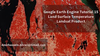 Google Earth Engine Tutorial-15: Landsat LST Product