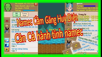 Ngọc Rồng Online | Cầm Găng Hủy Diệt Phá Hủy Hành Tinh Namec