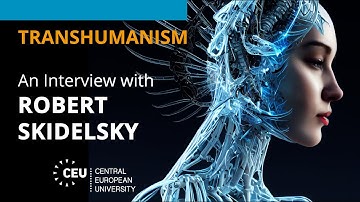 Robert Skidelsky on Transhumanism