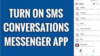 How To Turn On SMS Conversations On Messenger App screenshot 3
