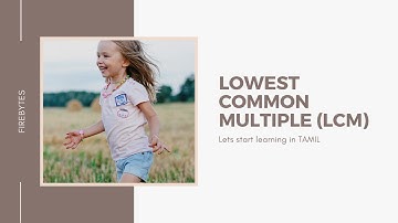 What is Lowest Common Multiple / LCM | Mathphobia | Tamil | FireBytes