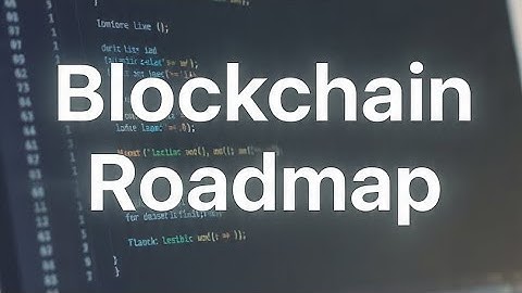 What is a BLOCKCHAIN Developer Roadmap💢