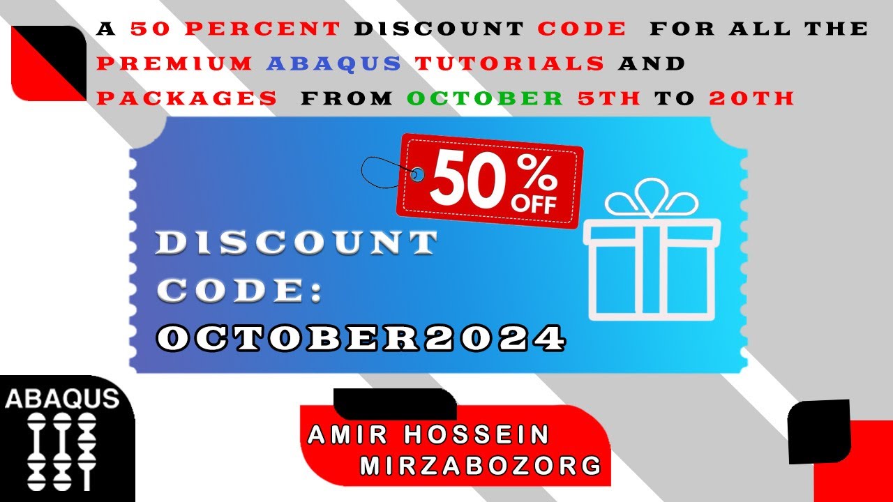 50 Percent Discount Code for all the Premium Abaqus Tutorials and Packages from October 5th to 20th
