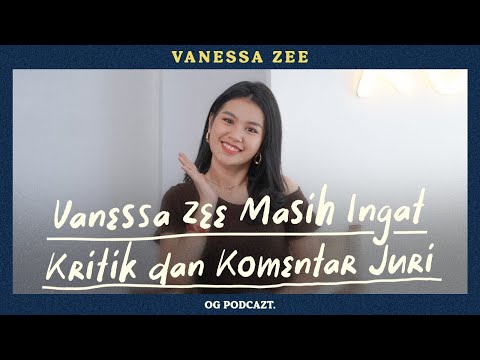 Vanessa Zee: From Being Underestimated to Proving Herself with Her Work | OG Podcast