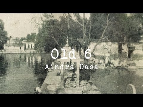 Old 6   Aindra Dasa