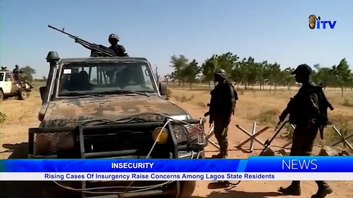 INSECURITY: Rising Cases Of Insurgency Raise Concerns Among Lagos State Residents