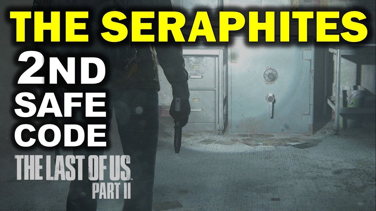 The Seraphites 2nd Safe Code Location The Last of us Part 2