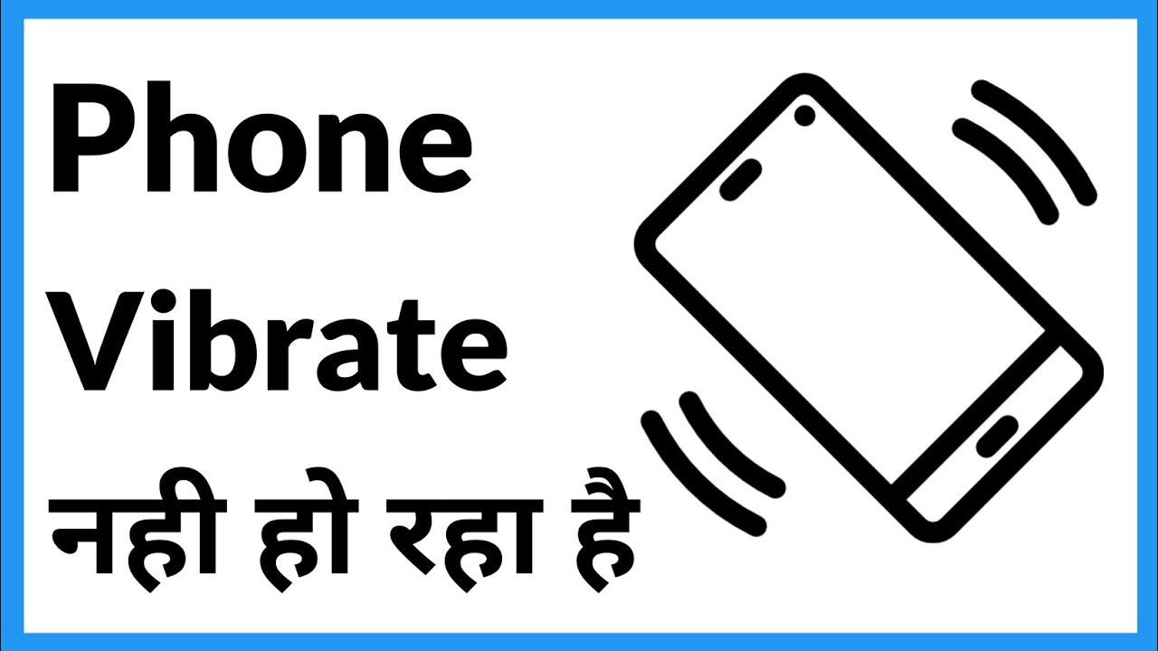 Phone Vibrate Nahi Ho Raha Hai Mobile Vibrate Nahi Ho Raha Hai YouTube
