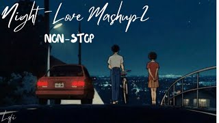 Feel the Night vibes New mashup l Lofi pupil ｜ Bollywood Songs ｜Chillout Lo fi Mix