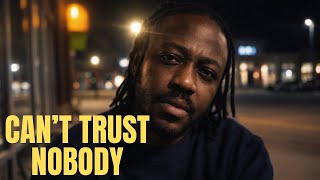 This Is Why You Don't Trust People Anymore