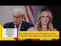 Background And Details Of The Trump And Stormy Daniels Case