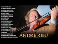 André Rieu Greatest Hits full Abum 2023 🎻 The Best of André Rieu 🎻 Best Violin Instrumental Music