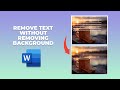How to remove text from image without removing background in word free