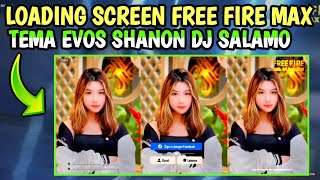 Loading screen free fire max tema evos shanon | cara merubah loading screen ff max tema evos shanon