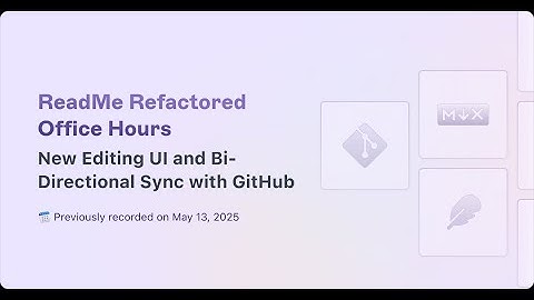 ReadMe Refactored: New Editing UI and Bi-Directional Sync with GitHub