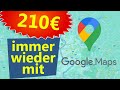 210,- Euro 💰immer wieder mit GOOGLE Maps 🗺️(Online Geld verdienen mit dieser unbekannten Strategie)