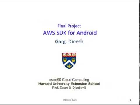 CSCI-E90 - AWS Android SDK  - Short Video