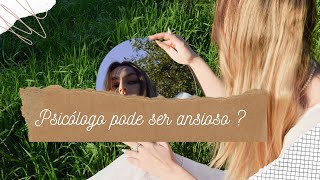 PSICÓLOGO PODE TER TRANSTORNO MENTAL ? (Anseios de quem faz Psicologia)