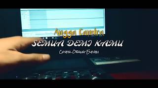 Obang Eleven - semua demi kamu | Cover Angga Candra