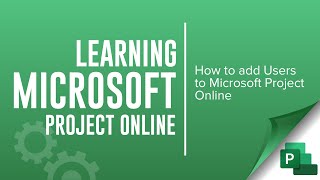 How To Add Users To Microsoft Project Online