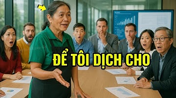 Cả công ty "cười nhạo" cô lao công, 5 phút sau ai cũng cứng họng há hốc miệng khi cô nói 7 thứ tiếng