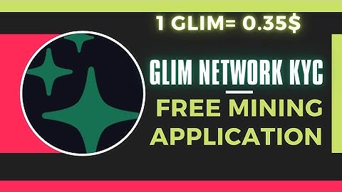 Glim network kyc update.Glim coin listing soon.Kyc start.Free mining app.