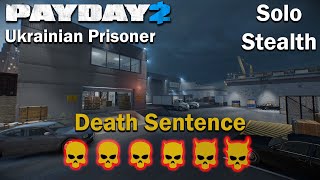 Payday 2  Ukrainian Prisoner  (SOLO  STEALTH)  DSOD