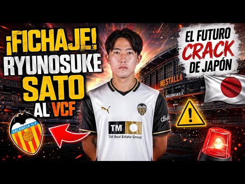 ¡BOMBAZO! EL VALENCIA CF FICHA A RYUNOSUKE SATO DEL TOKIO FC