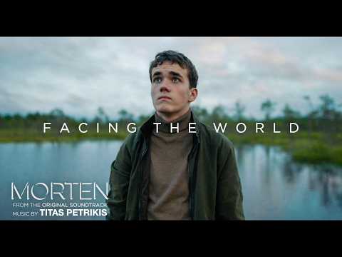 Morten (Movie Soundtrack) - Facing the World ● Music by Titas Petrikis