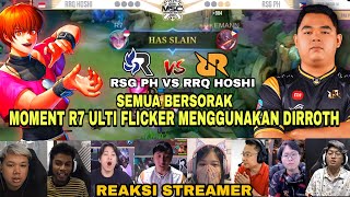 MOMENT R7 DYRROTH ULTI FLICKER ADU MEKANIK SAMA KARRIE DI MSC 2022 ! REACTION STREAMER RRQ VS RSG PH