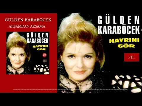 Gülden Karaböcek - Akşamdan Akşama (Official Audio)