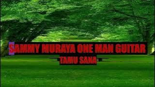 One Man guitar top Sammy muraya moto wakuotea mbalii mix